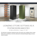 Lionizing Ettore Sottsass as a Postmodern Maestro
