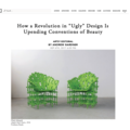How a Revolution in "Ugly" Design Is Upending Conv...