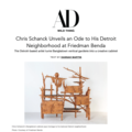 Chris Schanck Unveils an Ode to His Detroit Neighb...