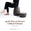 gt2P: How to Sit on a Chilean Volcano