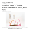 Jonathan Trayte’s “Fruiting Habits” at Fried...