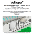 Ini Archibong unveils Pavilion of the African Dias...